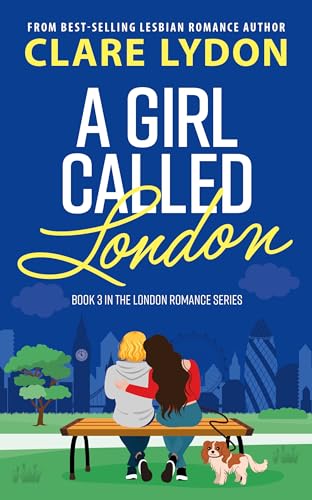 A Girl Called London (London Romance Series Book 3)