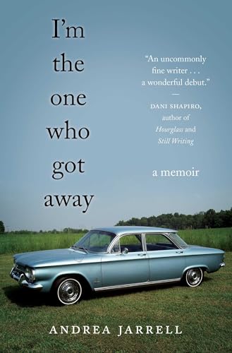 I'm the One Who Got Away: A Memoir