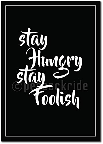 PEACOCKRIDE Stay Hungry Stay Foolish Wall Poster A4 (Matte 250 GSM Paper; Multicolour)