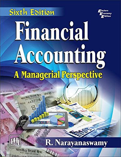 FINANCIAL ACCOUNTING: A MANAGERIAL PERSPECTIVE (English Edition)