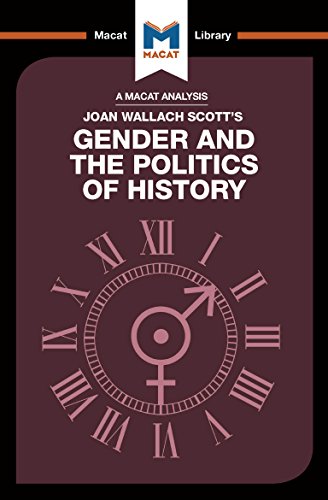 An Analysis of Joan Wallach Scott's Gender and the Politics of History (The Macat Library)
