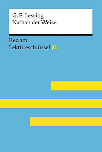 Nathan der Weise von Gotthold Ephraim Lessing: Lektürehilfe; Vorbereitung auf Klausur, Abitur und Matura – Pelster, Theodor – Lektüreschlüssel – 15463 (Reclam Lektüreschlüssel XL) (German Edition)