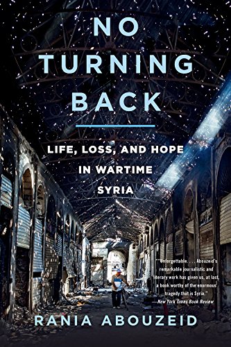 No Turning Back: Life, Loss, and Hope in Wartime Syria (English Edition)