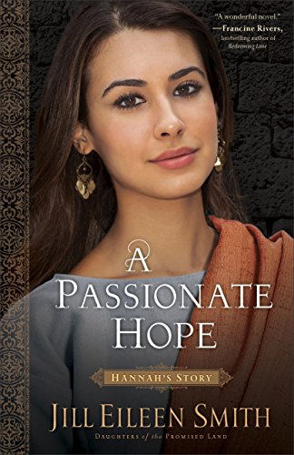 A Passionate Hope (Daughters of the Promised Land Book #4): Hannah's Story (English Edition)