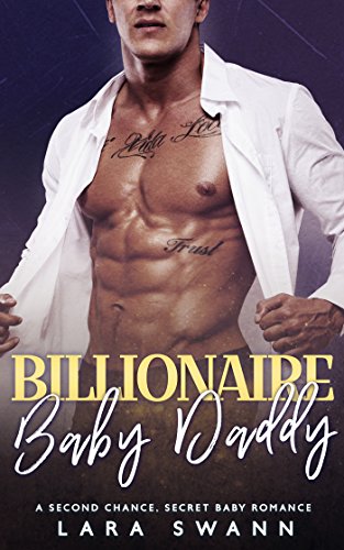 Billionaire Baby Daddy: A Second Chance Romance (English Edition)