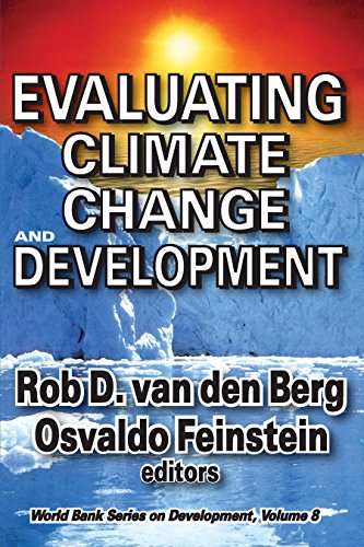 Evaluating Climate Change and Development: Volume 9, World Bank Series on Development (Advances in Evaluation & Development Book 8)