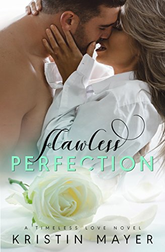 Flawless Perfection (A Timeless Love Novel Book 2)