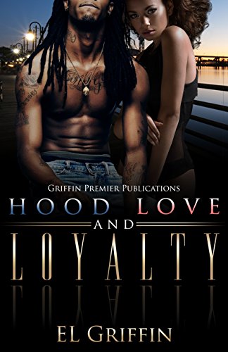 Hood Love and Loyalty (Hood series Book 1)