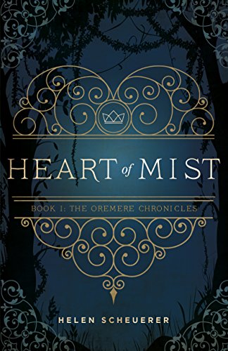 Heart of Mist: Book I: The Oremere Chronicles (English Edition)
