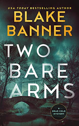 Two Bare Arms (A Dead Cold Mystery Book 2) (English Edition)