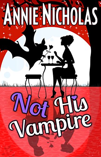 Not His Vampire: Romantic Comedy (Not This Series Book 3) (English Edition)