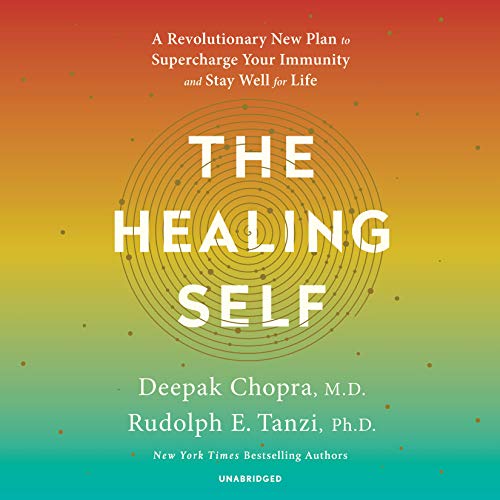 The Healing Self: A Revolutionary New Plan to Supercharge Your Immunity and Stay Well for Life