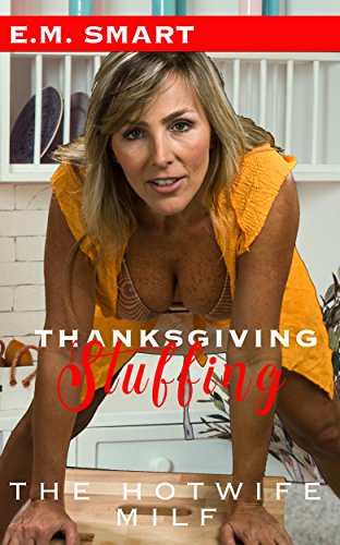 THANKSGIVING STUFFING: THE HOTWIFE MILF