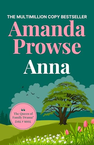 Anna: An unforgettable romance from the multimillion copy bestseller (How to Fall in Love Again Book 1)