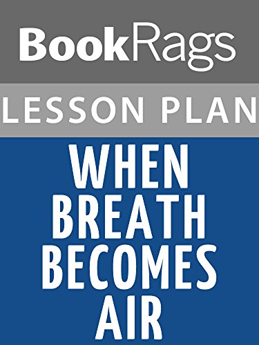 When Breath Becomes Air Lesson Plans