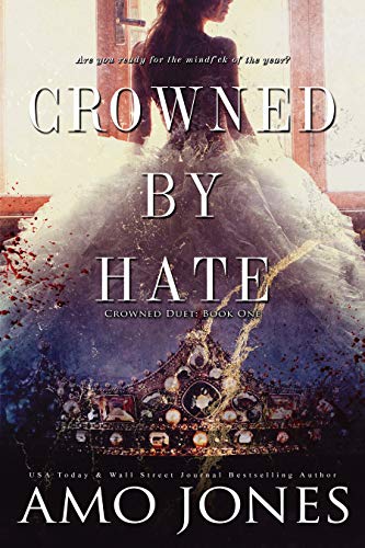 Crowned by Hate (Crowned Duet Book 1)