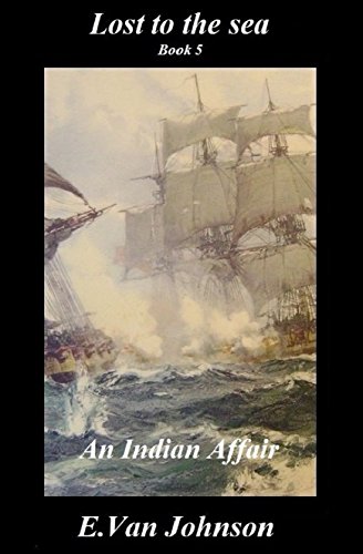 Lost to the sea Book 5.: An Indian Affair.