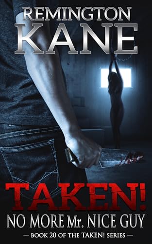 Taken! - No More Mr. Nice Guy
