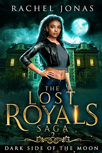 Dark Side of the Moon (The Lost Royals Saga Book 2)
