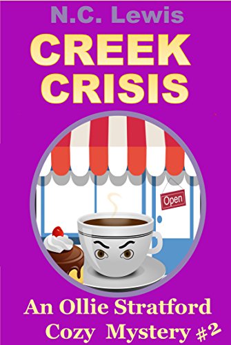 Creek Crisis (An Ollie Stratford Cozy Mystery Book 2)