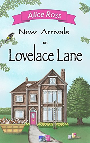 New Arrivals on Lovelace Lane: An uplifting romantic comedy about life, love and family (Lovelace Lane, Book 5) (English Edition)