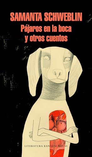 Pájaros en la boca y otros cuentos (Spanish Edition)