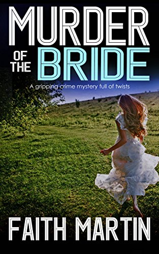MURDER OF THE BRIDE a gripping crime mystery full of twists (DI Hillary Greene Book 3)