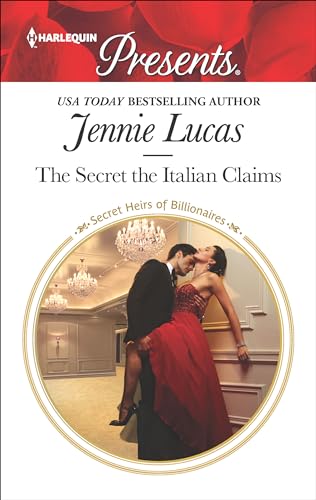 The Secret the Italian Claims (Secret Heirs of Billionaires Book 3634)