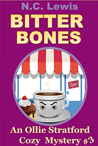 Bitter Bones (An Ollie Stratford Cozy Mystery Book 3)