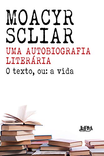Uma autobiografia literária (Portuguese Edition)