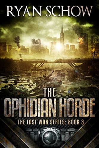 The Ophidian Horde: A Post-Apocalyptic EMP Survivor Thriller (The Last War Series Book 3)