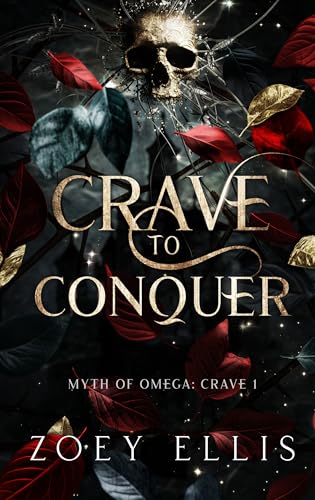 Crave To Conquer: A Dark Fantasy Romance (Myth of Omega Book 1)