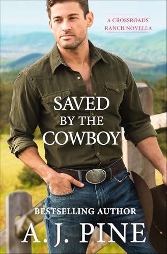 Saved by the Cowboy (Crossroads Ranch)