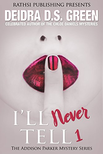 I'll Never Tell (The Addison Parker Mysteries Book 1) (English Edition)