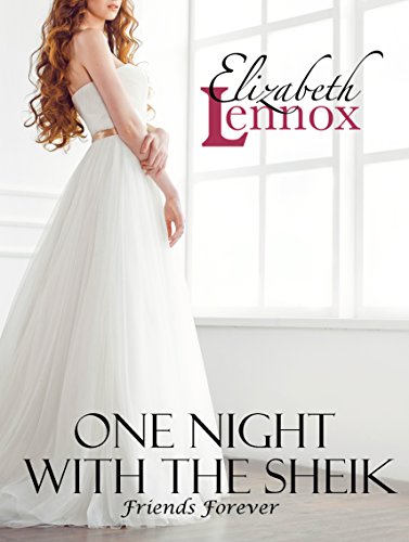 One Night With the Sheik (Friends Forever 2 Book 4) (English Edition)