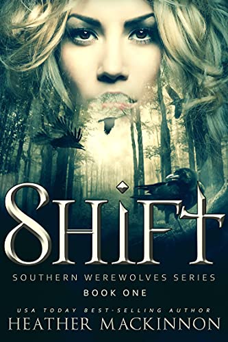Shift: A Werewolf Shifter Romance (Southern Werewolves Book 1) (English Edition)