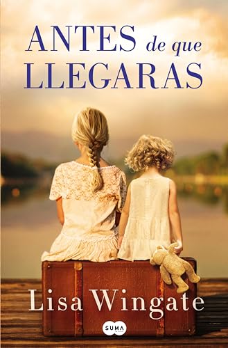 Antes de que llegaras (Spanish Edition)