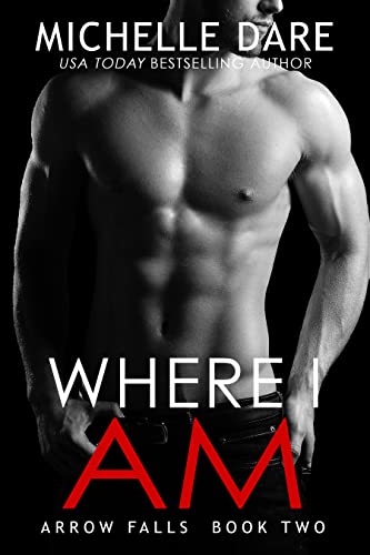 Where I Am (Arrow Falls Book 2)