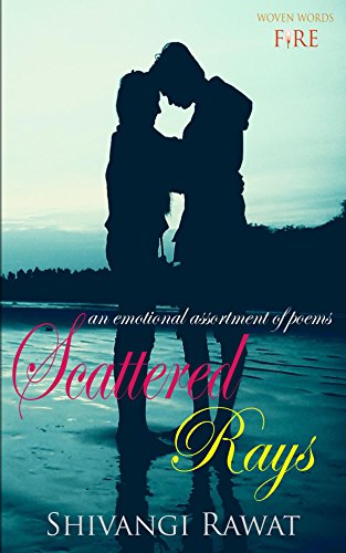 Scattered Rays: an emotional assortment of poems