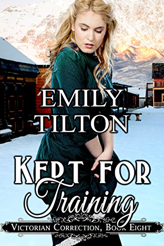Kept for Training (Victorian Correction Book 8)