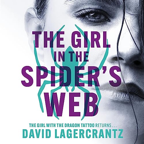The Girl in the Spider's Web: Continuing Stieg Larsson's Dragon Tattoo Series, Book 4