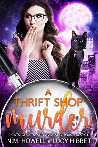 A Thrift Shop Murder: Original Sweet Edition (Cats, Ghosts, and Avocado Toast Book 1)