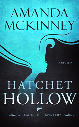 Hatchet Hollow (Black Rose Mystery Book 2) (English Edition)