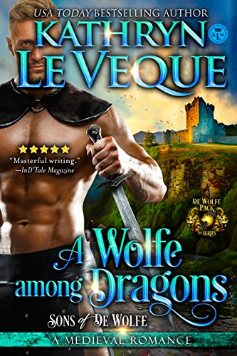 A Wolfe Among Dragons: A Medieval Romance (De Wolfe Pack Book 9)