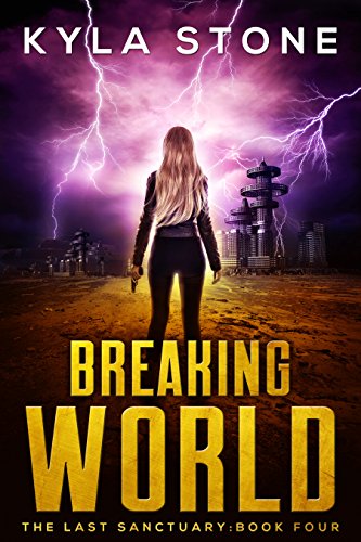 Breaking World: The Last Sanctuary Book Four (English Edition)