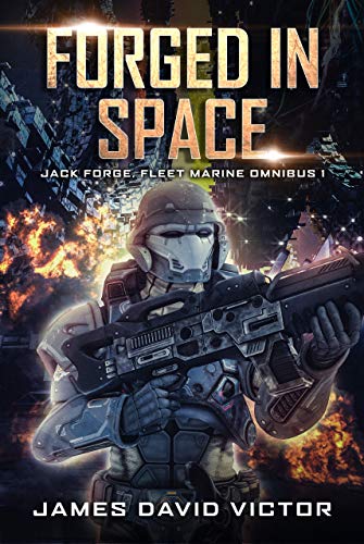 Forged in Space Omnibus (Jack Forge, Fleet Marine Omnibus Book 1)