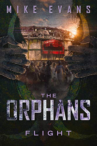 Flight: A Post-Apocalyptic Zombie Survival Thriller (The Orphans Series Book 7)