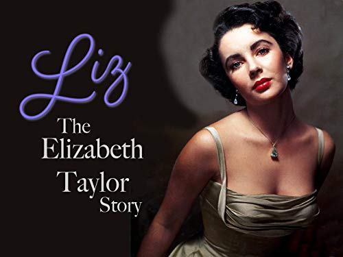Liz: The Elizabeth Taylor Story