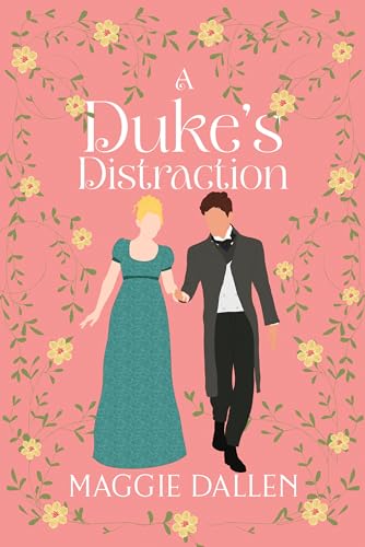 A Duke's Distraction (Dashing Lords Book 3)