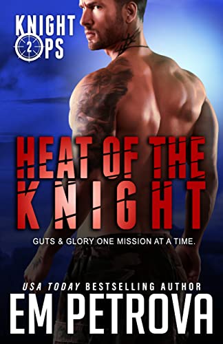 Heat of the Knight (Knight Ops Book 2)